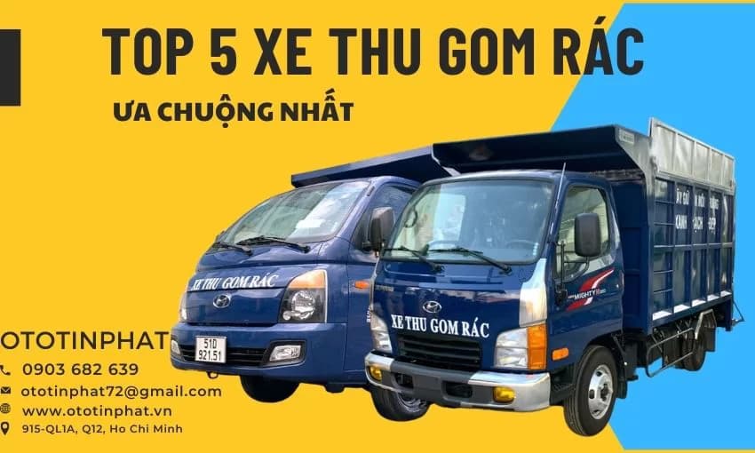 TOP 5 XE THU GOM RÁC ƯA CHUỘNG NHẤT