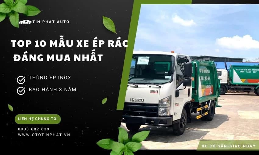 Top 10 Mẫu Xe Ép Rác đáng mua nhất hiện nay